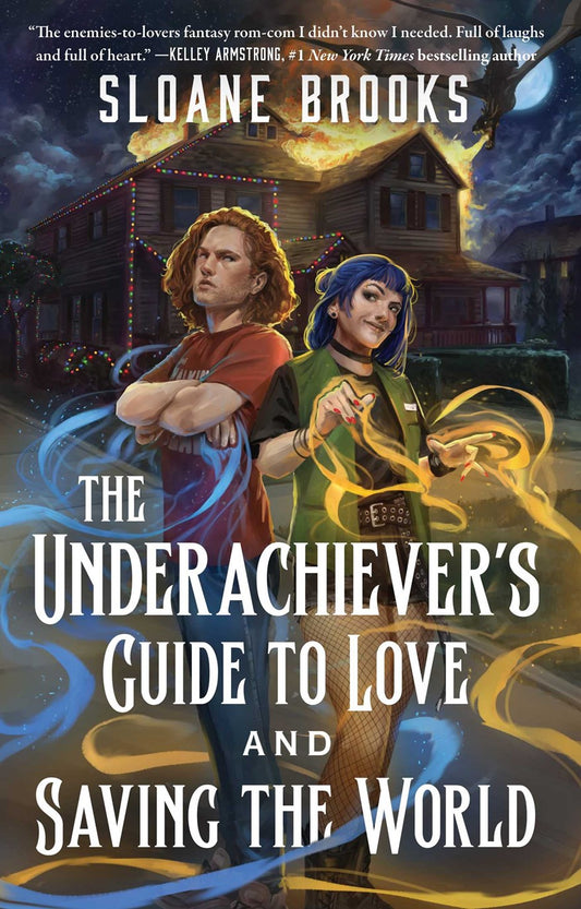 The Underachiever's Guide to Love and Saving the World by Sloane Brooks
