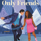Only Friends by Lydia San Andres
