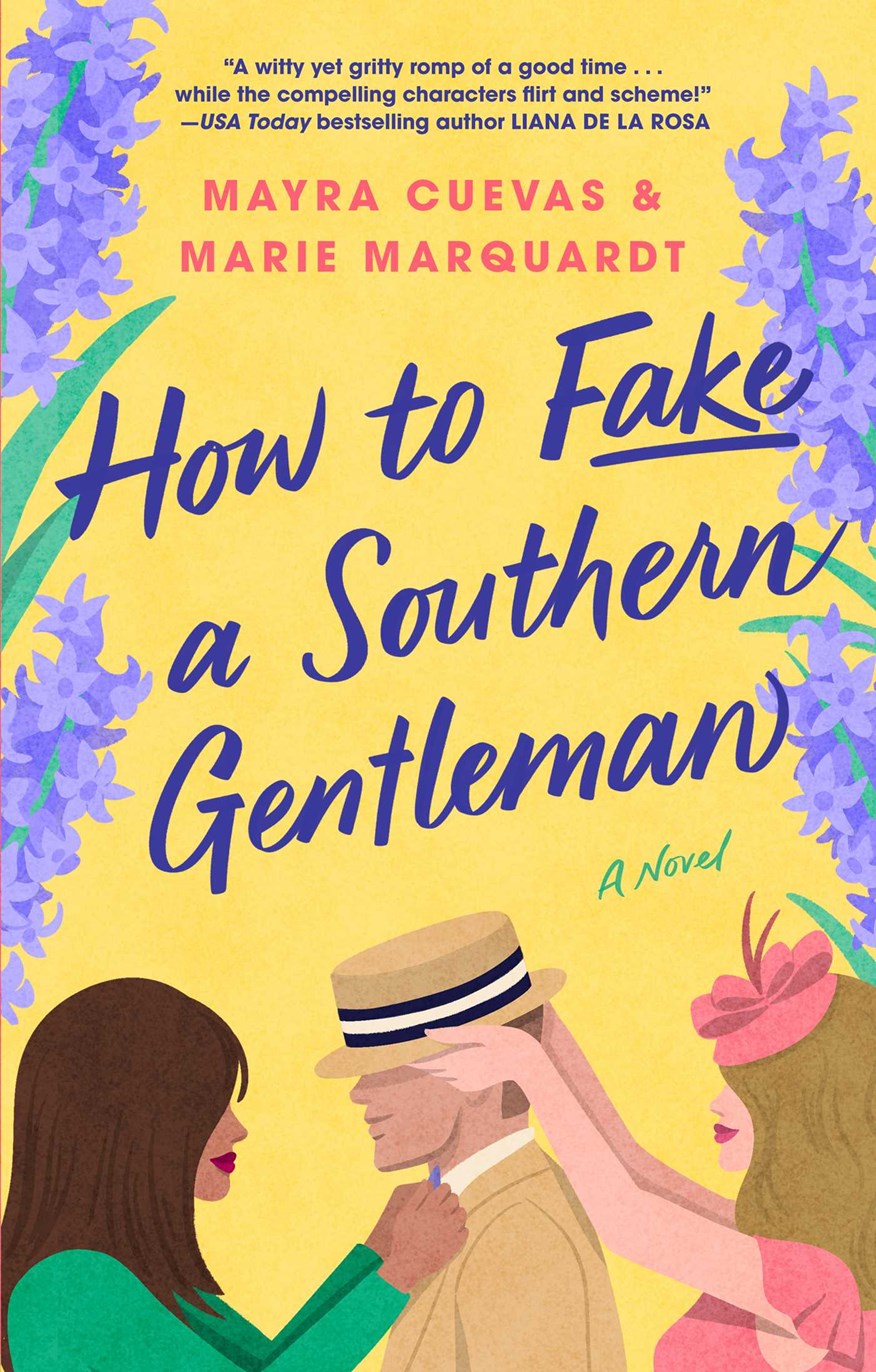 How to Fake a Southern Gentleman by Mayra Cuevas, Marie Marquardt