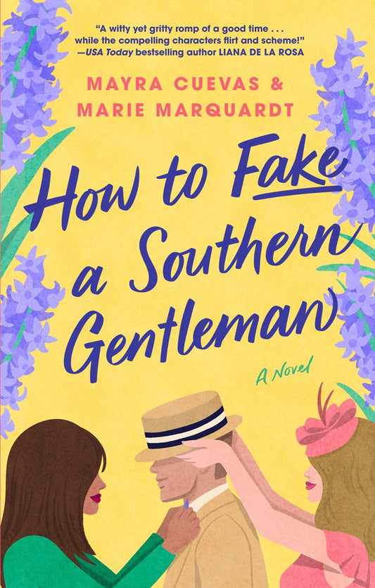 How to Fake a Southern Gentleman by Mayra Cuevas, Marie Marquardt