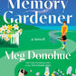 The Memory Gardener by Meg Donohue
