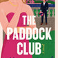 The Paddock Club by Madge Maril