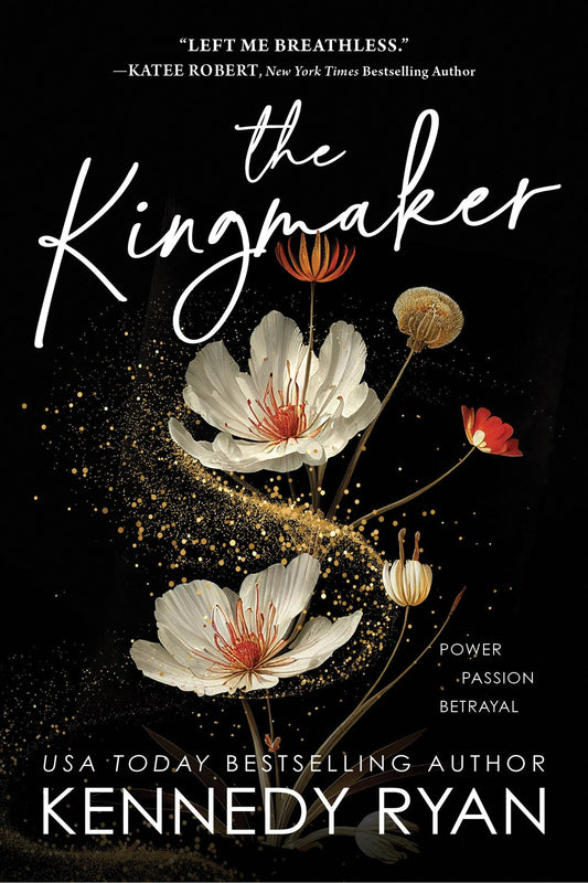 THE KINGMAKER by KENNEDY RYAN