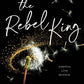 THE REBEL KING by KENNEDY RYAN