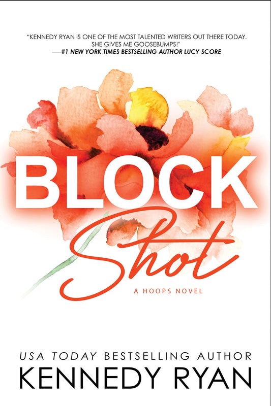 BLOCK SHOT by KENNEDY RYAN