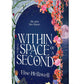 Within the Space of a Second by Elise Helliwell