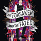 The Forsaken and the Fated by Camilla Raines