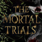 The Mortal Trials by Megan Shunmugam