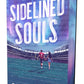 (PRE-ORDER) Sidelined Souls by Sarah A. Bailey