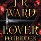 Lover Forbidden by J.R. Ward