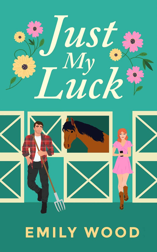 Just My Luck by Emily Wood
