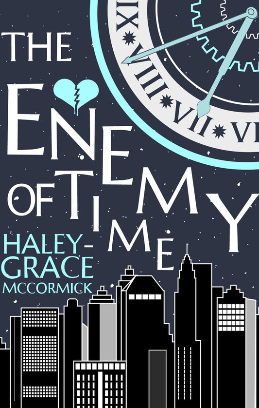 The Enemy of Time by Haley-Grace McCormick