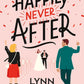 HAPPILY NEVER AFTER by LYNN PAINTER