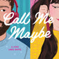 Call Me Maybe by Cara Bastone