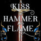 A Kiss of Hammer and Flame by Amy De La Force