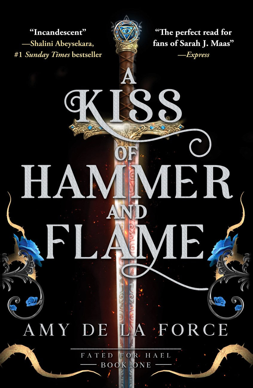 A Kiss of Hammer and Flame by Amy De La Force