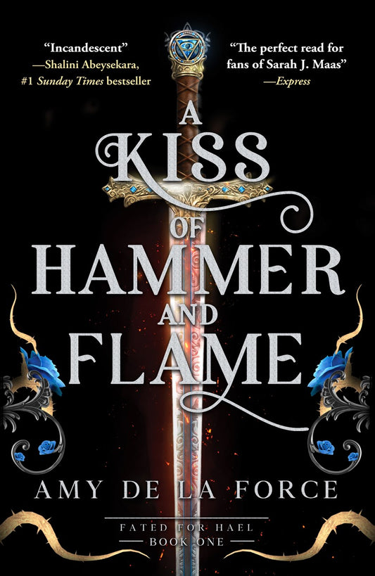 A Kiss of Hammer and Flame by Amy De La Force