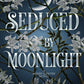 Seduced by Moonlight by Laurell K. Hamilton