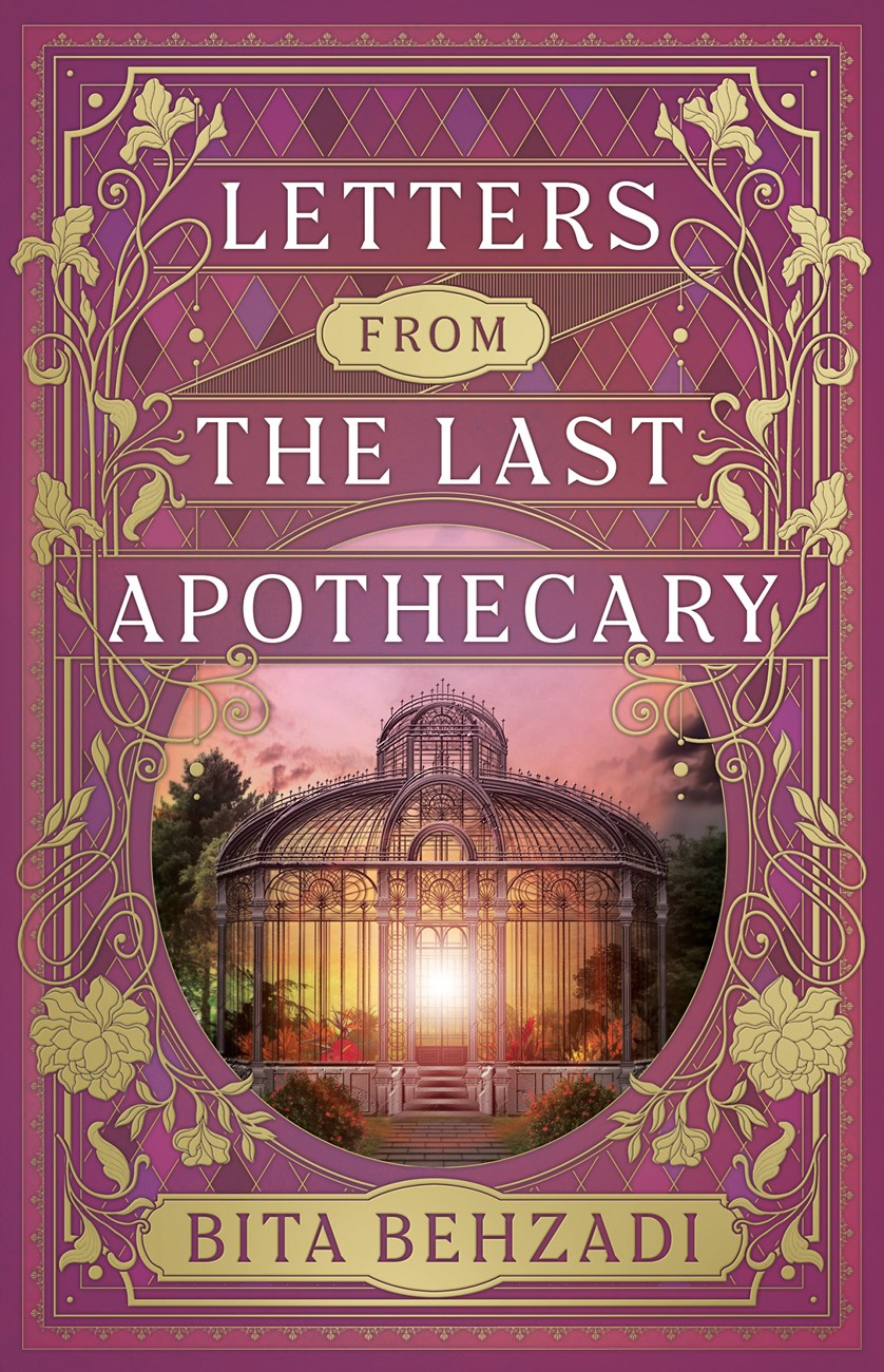 Letters from the Last Apothecary by Bita Behzadi
