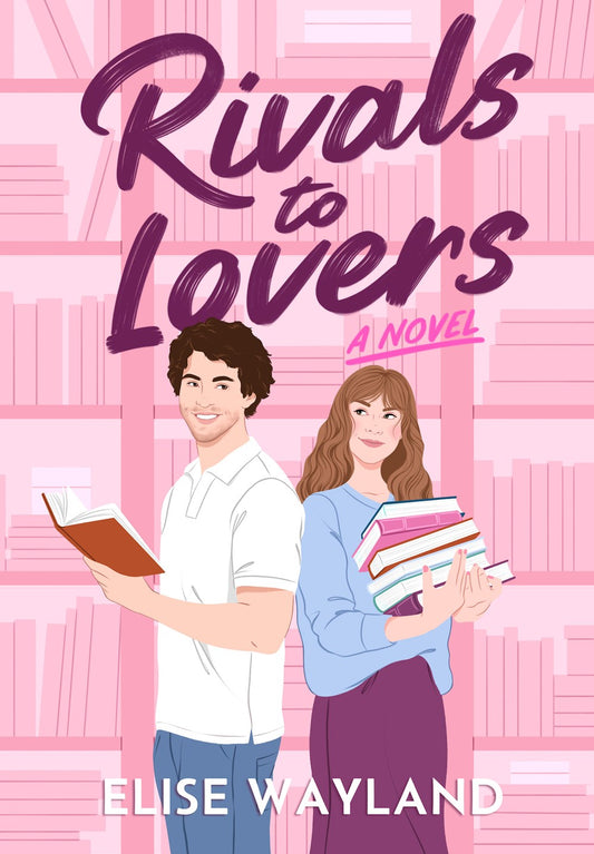 Rivals To Lovers by Elise Wayland