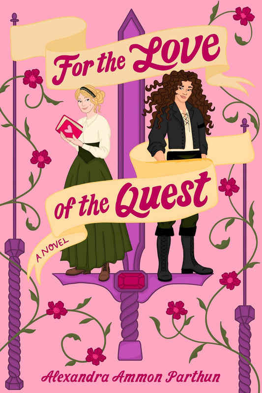 For the Love of the Quest by Alexandra Ammon Parthun