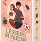 Lessons In Faking by Selina Mae