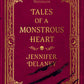 Tales of a Monstrous Heart by Jennifer Delaney