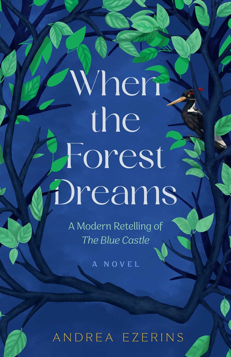 When the Forest Dreams by Andrea Ezerins
