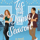 'TIS THE DAMN SEASON by KIMI FREEMAN