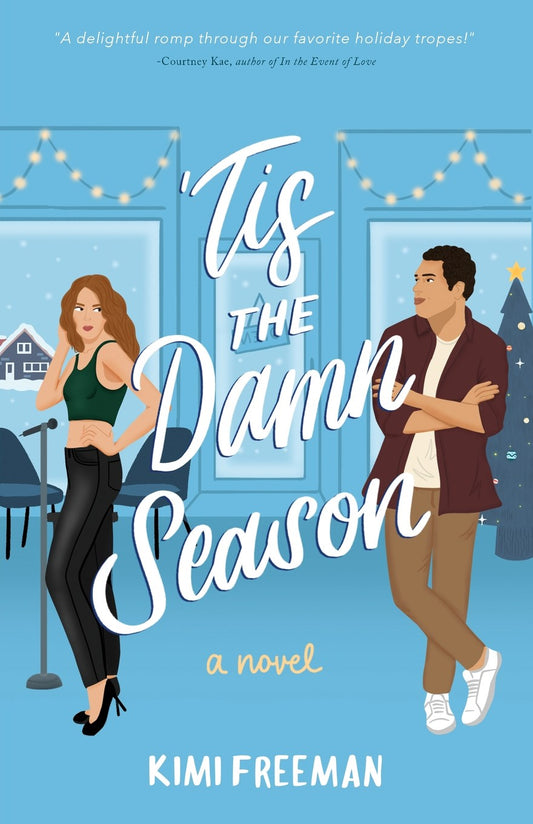 'TIS THE DAMN SEASON by KIMI FREEMAN