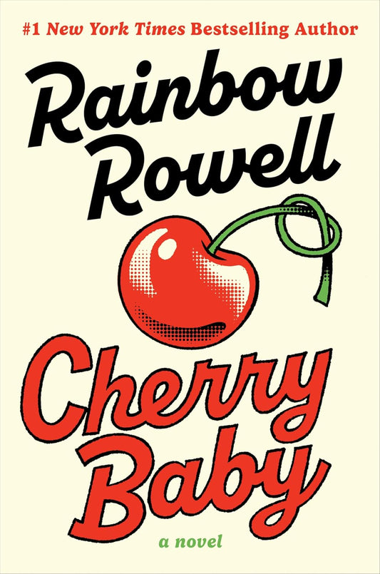 CHERRY BABY by RAINBOW ROWELL