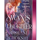 THE SWANS DAUGHTER by ROSHANI CHOKSHI