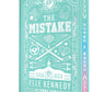 The Mistake (Collector's Edition) by Elle Kennedy