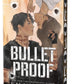 BULLETPROOF by K.M. MORONOVA