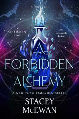 A FORBIDDEN ALCHEMY by STACEY MCEWAN