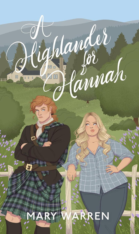 A HIGHLANDER FOR HANNAH by MARY WARREN