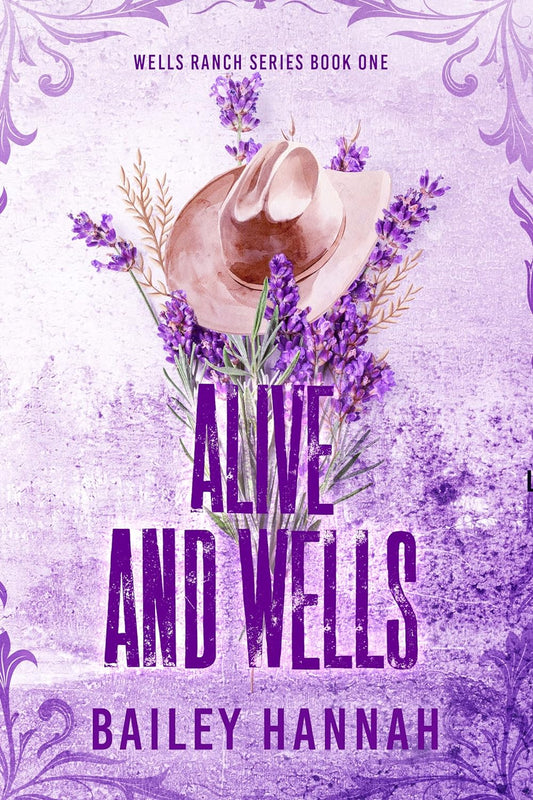 ALIVE AND WELLS by BAILEY HANNAH