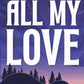 ALL MY LOVE by MORGAN ELIZABETH