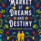 A MARKET OF DREAMS AND DESTINY by TRIP GALEY