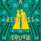 A RESTLESS TRUTH by FREYA MARSKE