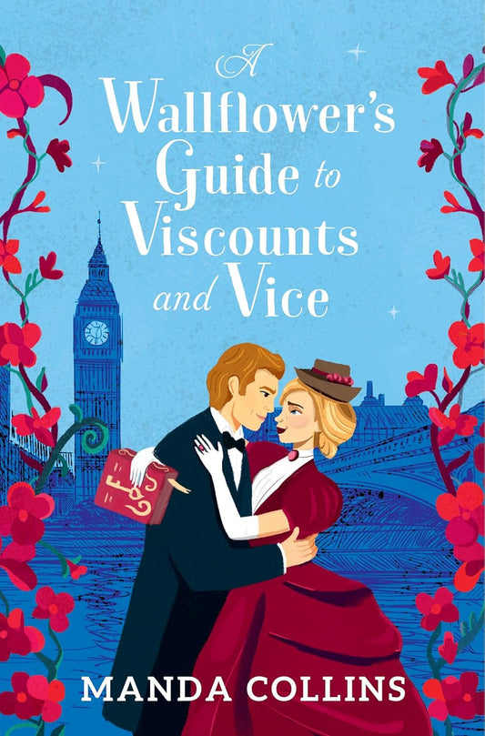 A WALLFLOWER'S GUIDE TO VICOUNTS AND VICE by MANDA COLLINS