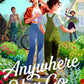 ANYWHERE YOU GO by BRIDGET MORRISSEY