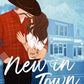 NEW IN TOWN (STERLING RIDGE 2) by C.A. STEINHAUS