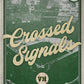 CROSSED SIGNALS by HANNAH COWAN