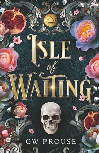 ISLE OF WAITING by G.W PROUSE