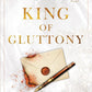 KING OF GLUTTONY by ANA HUANG