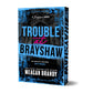 TROUBLE AT BRAYSHAW by MEAGAN BRANDY