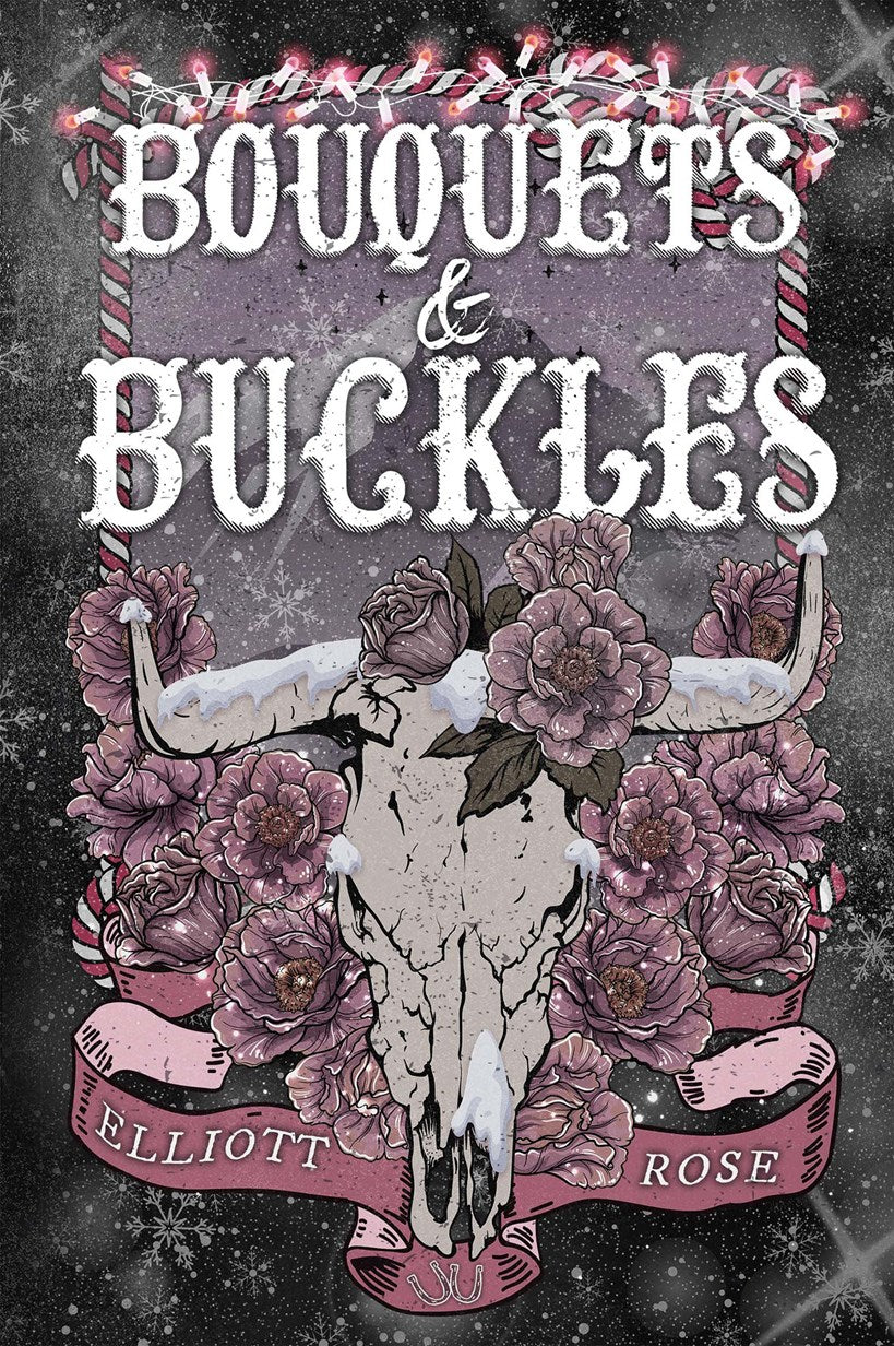 BOUQUETS AND BUCKLES by ELLIOTT ROSE