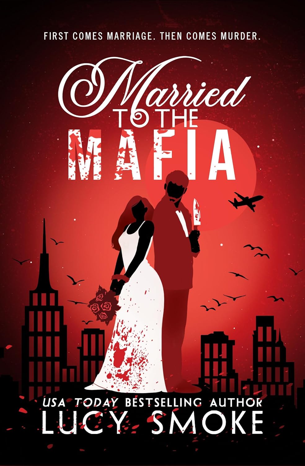 MARRIED TO THE MAFIA by LUCY SMOKE