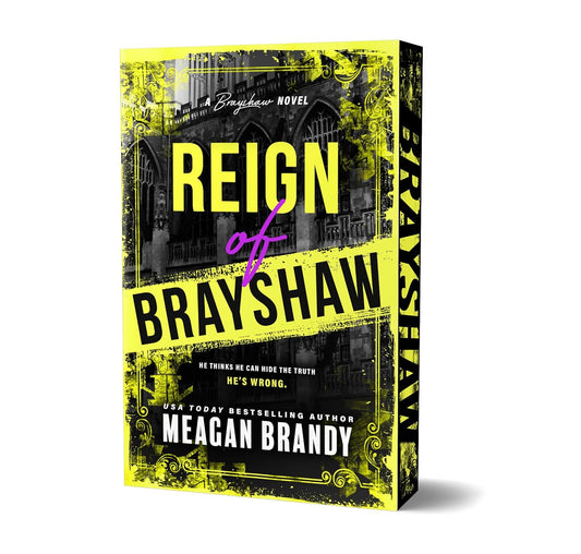 REIGN OF BRAYSHAW by MEAGAN BRANDY